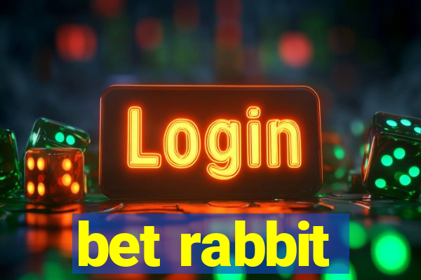 bet rabbit